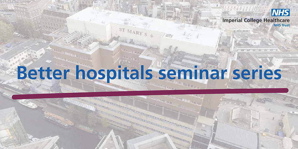 Better hospitals seminar series